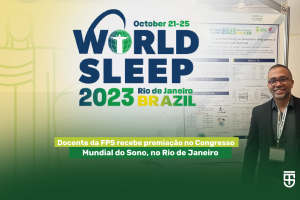 Docente da FPS recebe premiação no Congresso Mundial do Sono, no Rio de Janeiro